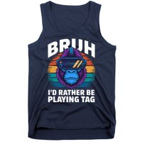 Funny Bruh I Rather Be Playing Tag Gamer Gorilla Tank Top
