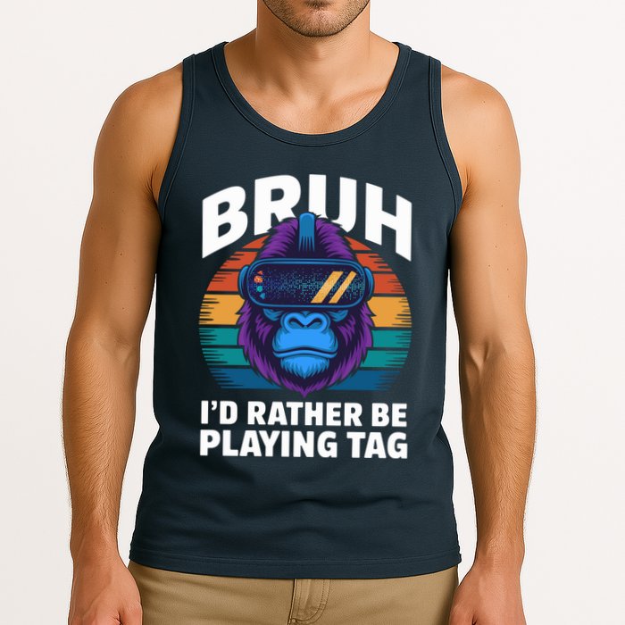 Funny Bruh I Rather Be Playing Tag Gamer Gorilla Tank Top