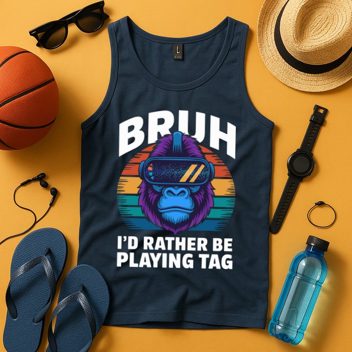 Funny Bruh I Rather Be Playing Tag Gamer Gorilla Tank Top