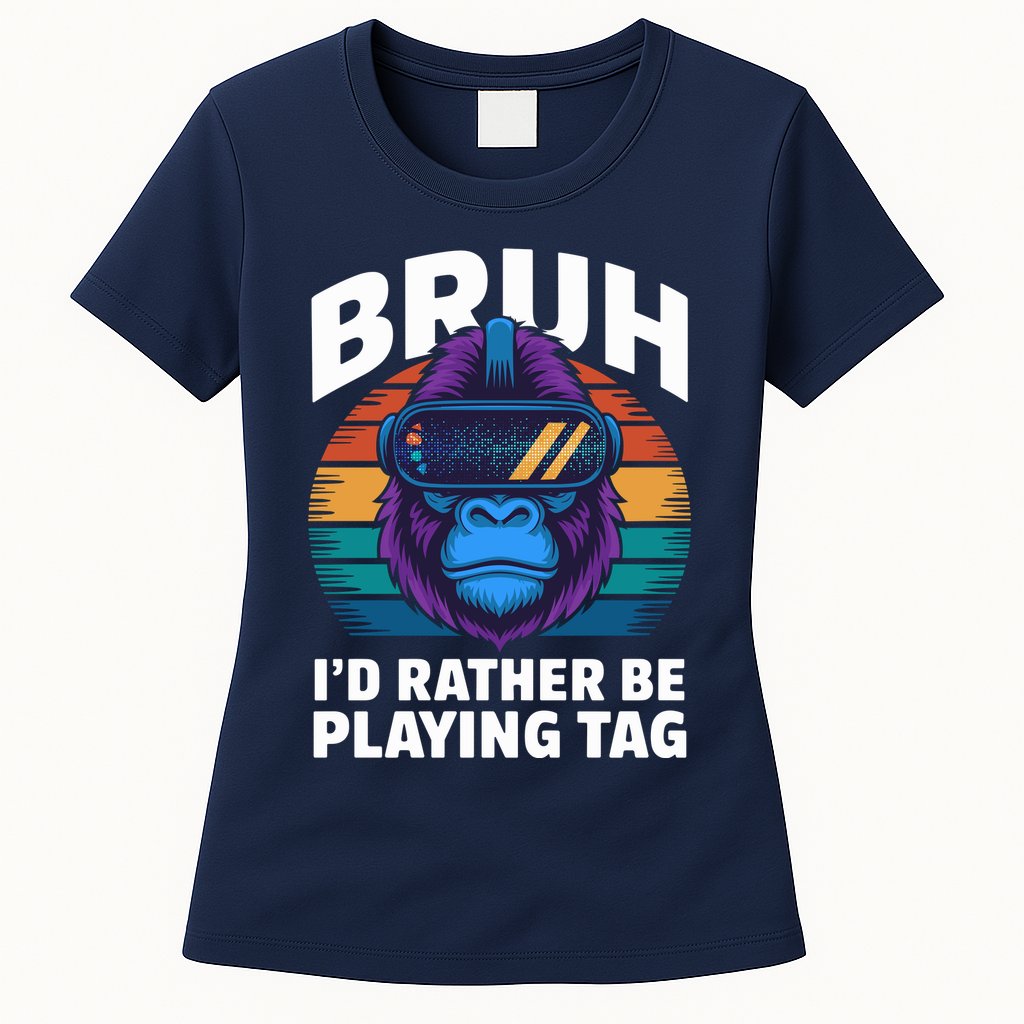 Funny Bruh I Rather Be Playing Tag Gamer Gorilla Womens T-Shirt