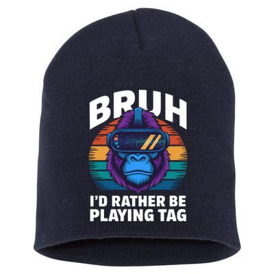 Funny Bruh I Rather Be Playing Tag Gamer Gorilla Short Acrylic Beanie