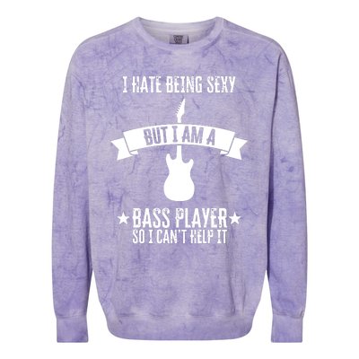 Funny Bassist I Hate Being Sexy But Im A Bass Player Colorblast Crewneck Sweatshirt