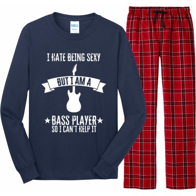 Funny Bassist I Hate Being Sexy But Im A Bass Player Long Sleeve Pajama Set