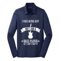 Funny Bassist I Hate Being Sexy But Im A Bass Player Silk Touch Performance Long Sleeve Polo