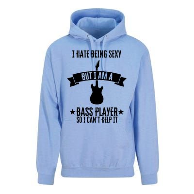 Funny Bassist I Hate Being Sexy But Im A Bass Player Unisex Surf Hoodie