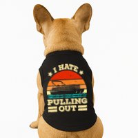 Funny Boat I Hate Pulling Out Pontoon Captain Doggie Tank
