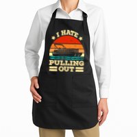 Funny Boat I Hate Pulling Out Pontoon Captain Apron