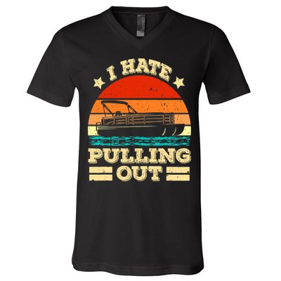 Funny Boat I Hate Pulling Out Pontoon Captain V-Neck T-Shirt