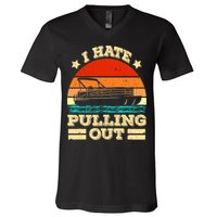 Funny Boat I Hate Pulling Out Pontoon Captain V-Neck T-Shirt