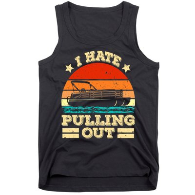 Funny Boat I Hate Pulling Out Pontoon Captain Tank Top
