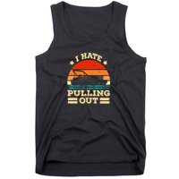 Funny Boat I Hate Pulling Out Pontoon Captain Tank Top