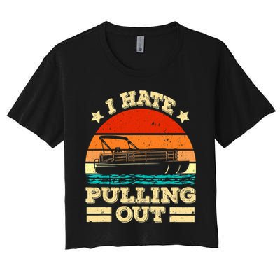 Funny Boat I Hate Pulling Out Pontoon Captain Crop Top