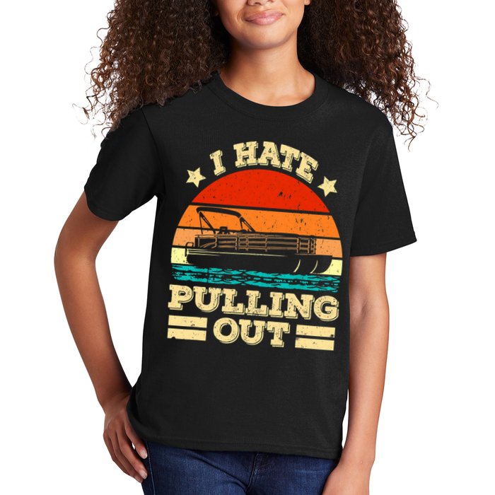 Funny Boat I Hate Pulling Out Pontoon Captain Kids T-Shirt