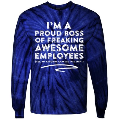 Funny Boss Im A Proud Boss Of Freaking Awesome Tie-Dye Long Sleeve Shirt