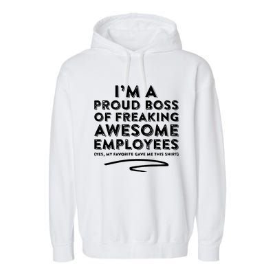 Funny Boss Im A Proud Boss Of Freaking Awesome Garment-Dyed Fleece Hoodie