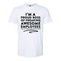 Funny Boss Im A Proud Boss Of Freaking Awesome Softstyle CVC T-Shirt