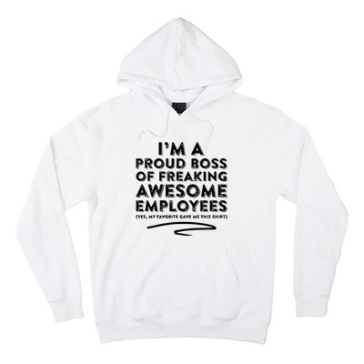 Funny Boss Im A Proud Boss Of Freaking Awesome Hoodie