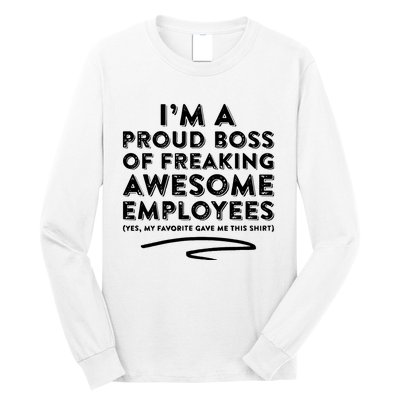 Funny Boss Im A Proud Boss Of Freaking Awesome Long Sleeve Shirt