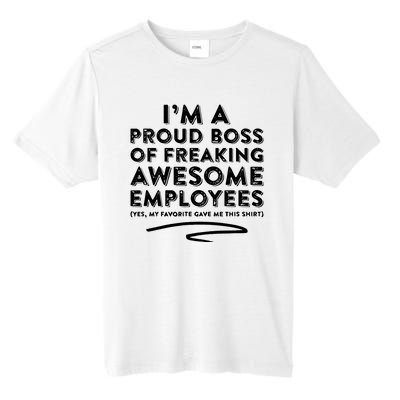 Funny Boss Im A Proud Boss Of Freaking Awesome Tall Fusion ChromaSoft Performance T-Shirt