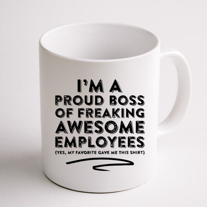 Funny Boss Im A Proud Boss Of Freaking Awesome Coffee Mug