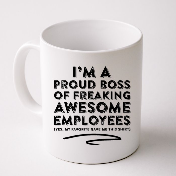 Funny Boss Im A Proud Boss Of Freaking Awesome Coffee Mug