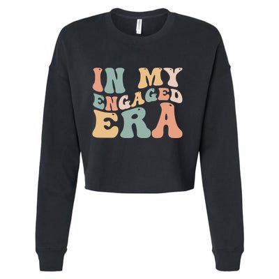 Funny Bride In My Engaged Era Engaget Retro Groovy Gift Cropped Pullover Crew