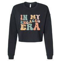 Funny Bride In My Engaged Era Engaget Retro Groovy Gift Cropped Pullover Crew