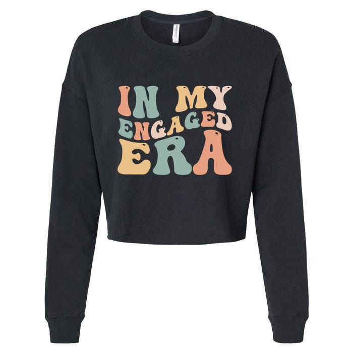 Funny Bride In My Engaged Era Engaget Retro Groovy Gift Cropped Pullover Crew