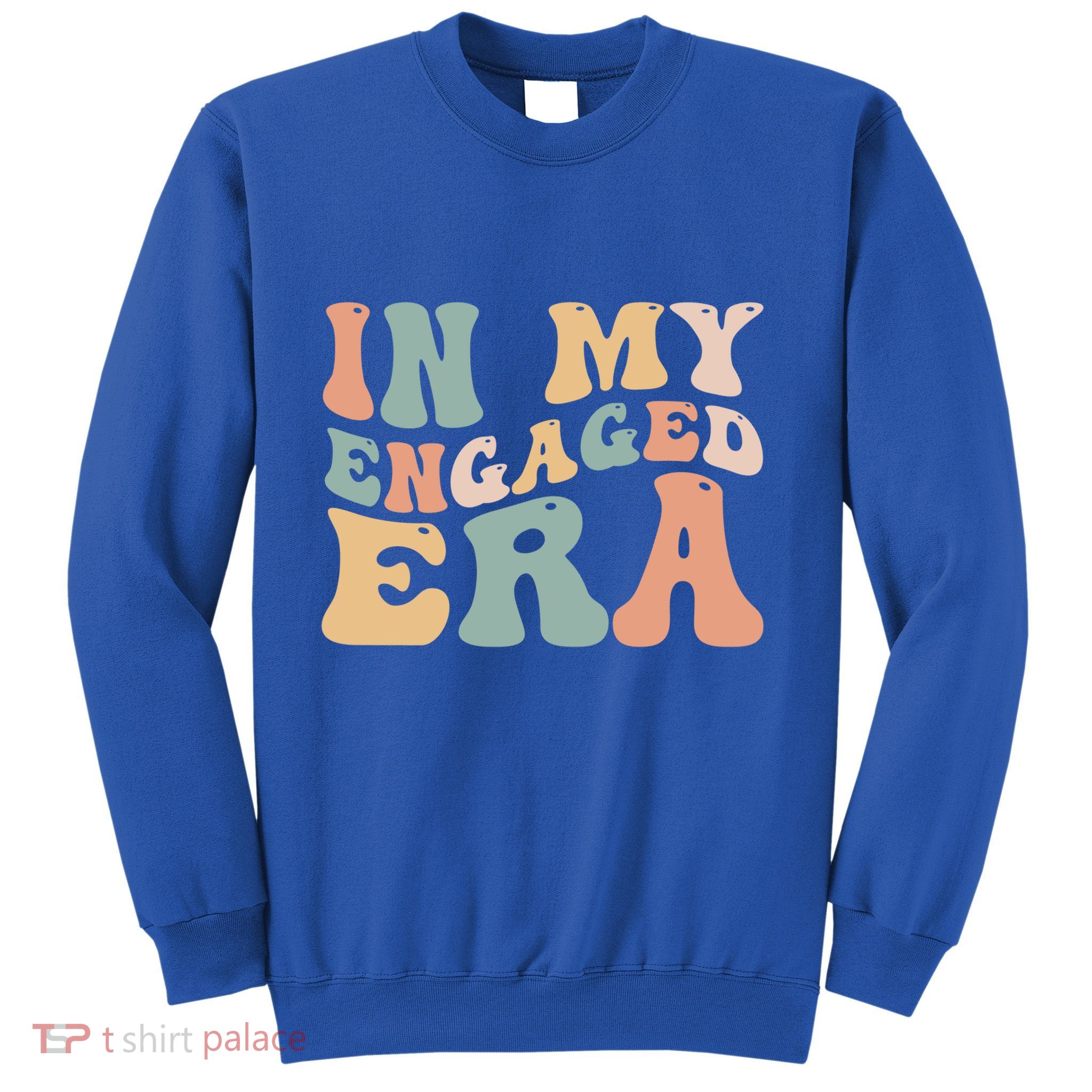 Funny Bride In My Engaged Era Engaget Retro Groovy Gift Sweatshirt