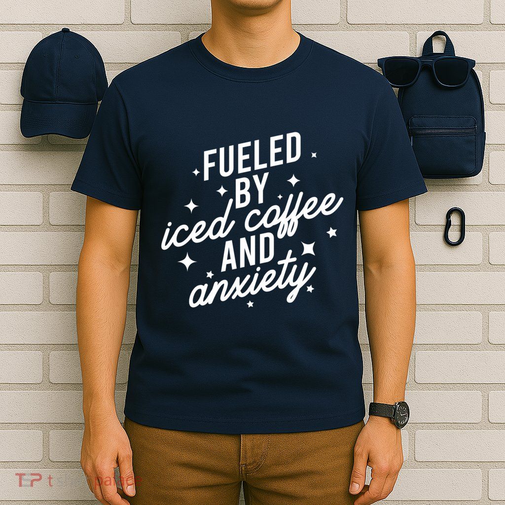 Fueled by Iced Coffee And Anxiety Funny Groovy Coffee Lover T-Shirt