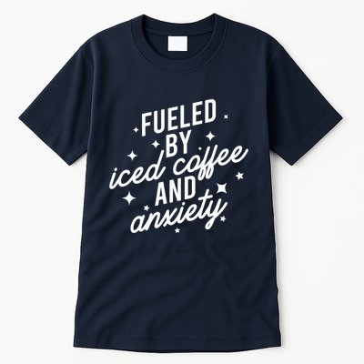 Fueled by Iced Coffee And Anxiety Funny Groovy Coffee Lover Tall T-Shirt