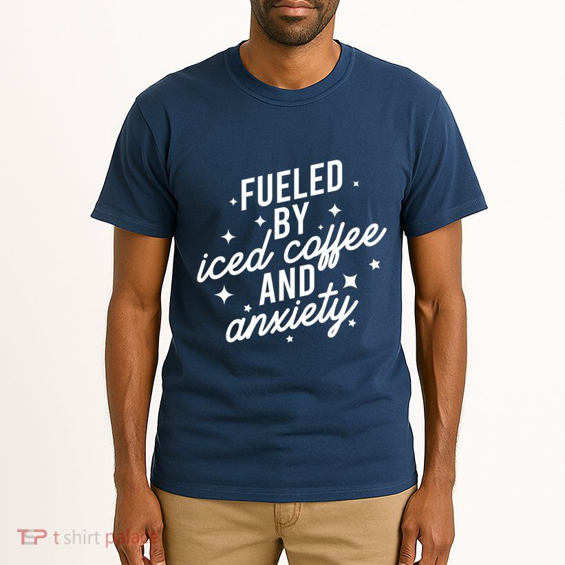 Fueled by Iced Coffee And Anxiety Funny Groovy Coffee Lover Tall T-Shirt