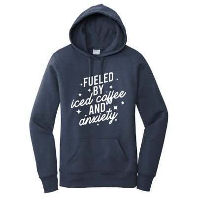 Fueled by Iced Coffee And Anxiety Funny Groovy Coffee Lover Women's Pullover Hoodie