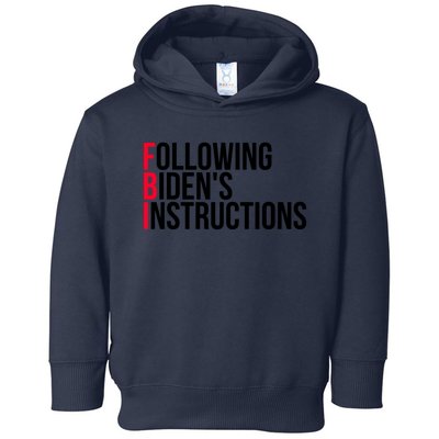 Following Bidens Instructions Funny Anti Joe Biden Apparel Toddler Hoodie