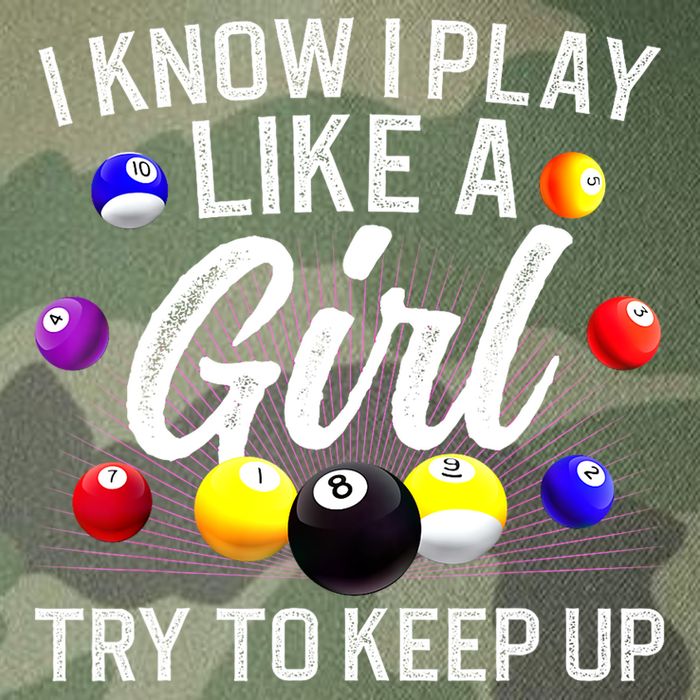 Funny Billiards I Know I Play Like A Girl Pool Billiard Player Gift Legacy Tie Dye Trucker Hat