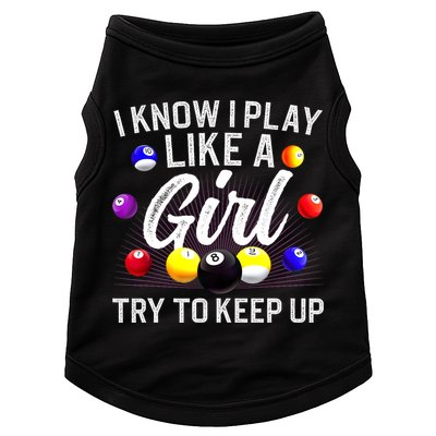 Funny Billiards I Know I Play Like A Girl Pool Billiard Player Gift Doggie Tank