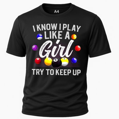 Funny Billiards I Know I Play Like A Girl Pool Billiard Player Gift Performance Shirt