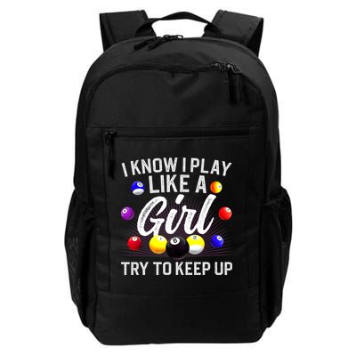 Funny Billiards I Know I Play Like A Girl Pool Billiard Player Gift Backpack