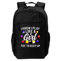 Funny Billiards I Know I Play Like A Girl Pool Billiard Player Gift Backpack