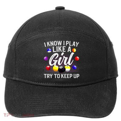 Funny Billiards I Know I Play Like A Girl Pool Billiard Player Gift 7-Panel Snapback Hat