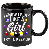 Funny Billiards I Know I Play Like A Girl Pool Billiard Player Gift 11oz C Handle Ceramic Mug