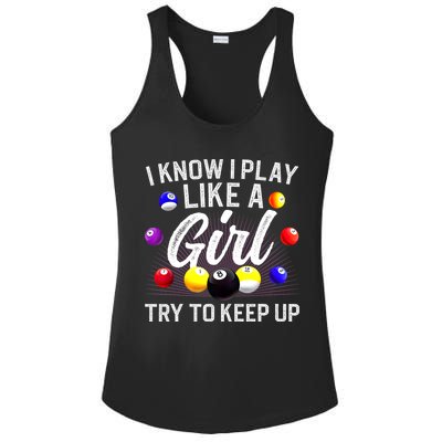 Funny Billiards I Know I Play Like A Girl Pool Billiard Player Gift Ladies PosiCharge Competitor Racerback Tank