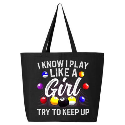 Funny Billiards I Know I Play Like A Girl Pool Billiard Player Gift 25L Jumbo Tote
