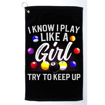 Funny Billiards I Know I Play Like A Girl Pool Billiard Player Gift Golf Towel