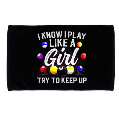Funny Billiards I Know I Play Like A Girl Pool Billiard Player Gift Microfiber Hand Towel