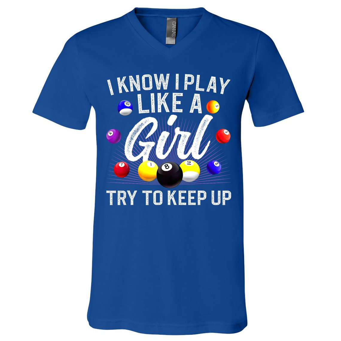 Funny Billiards I Know I Play Like A Girl Pool Billiard Player Gift V-Neck T-Shirt
