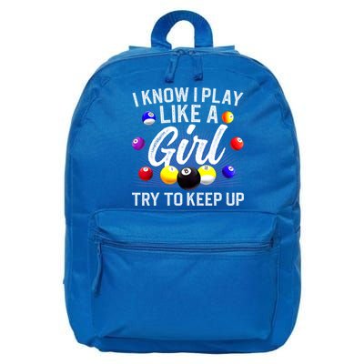Funny Billiards I Know I Play Like A Girl Pool Billiard Player Gift 16 in Basic Backpack