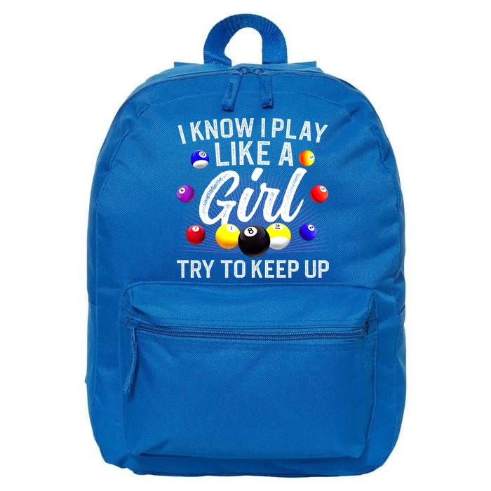 Funny Billiards I Know I Play Like A Girl Pool Billiard Player Gift 16 in Basic Backpack