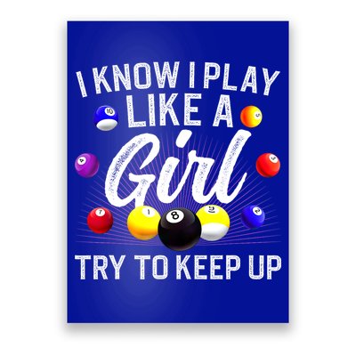 Funny Billiards I Know I Play Like A Girl Pool Billiard Player Gift Poster