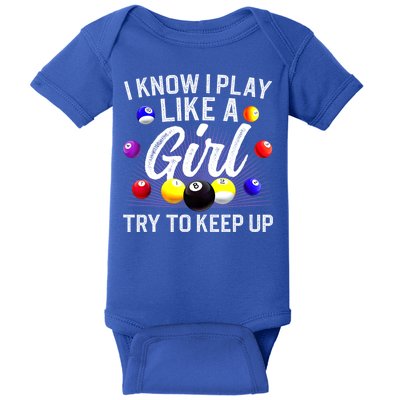 Funny Billiards I Know I Play Like A Girl Pool Billiard Player Gift Baby Bodysuit